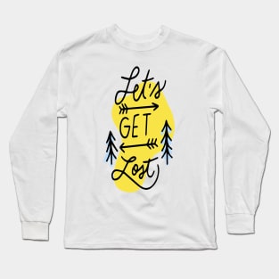 let's get lost t-shirt Long Sleeve T-Shirt